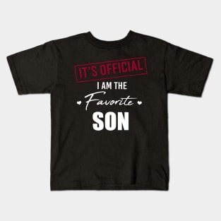 It's Official I Am The Favorite Son Kids T-Shirt